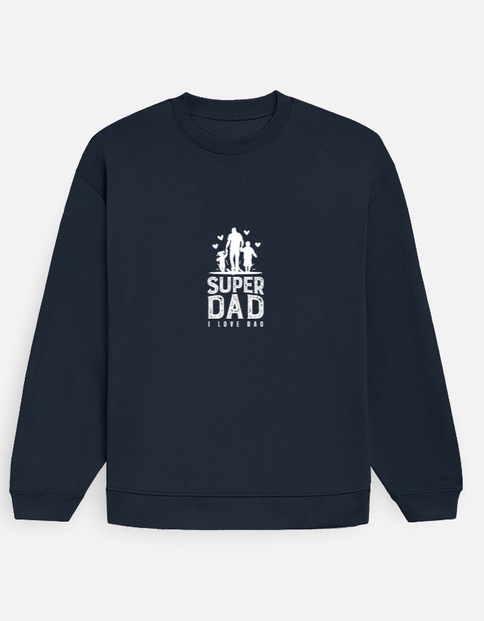 Super Dad "Unisex Sweatshirt"